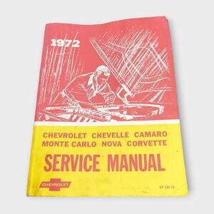 1972 Chevrolet Chevelle - Camaro - Monte Carlo - Nova - Corvette  Service Manual